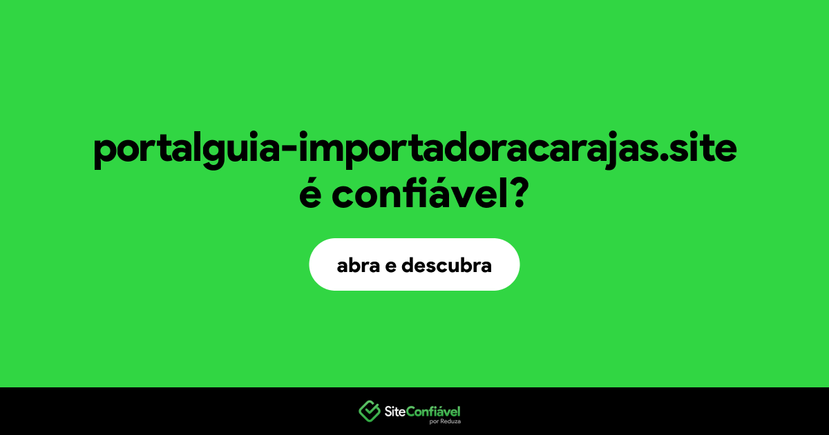 O site portalguia-importadoracarajas.site é confiável?
