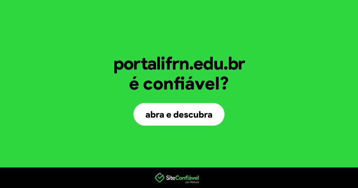 O site portalifrn.edu.br é confiável?