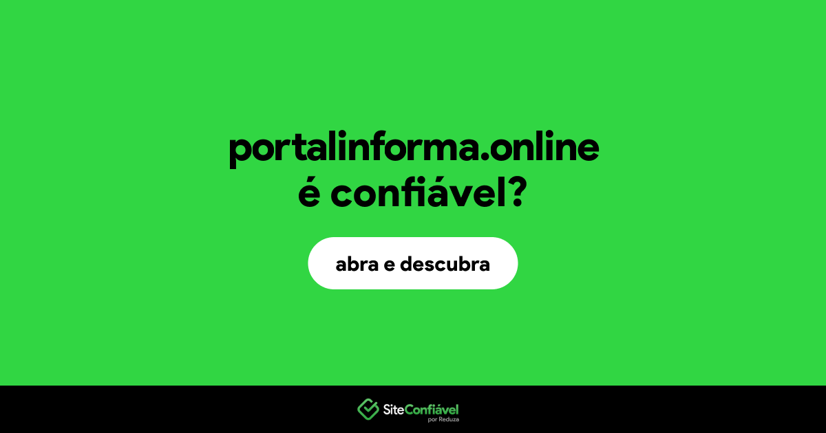 O site portalinforma.online é confiável?