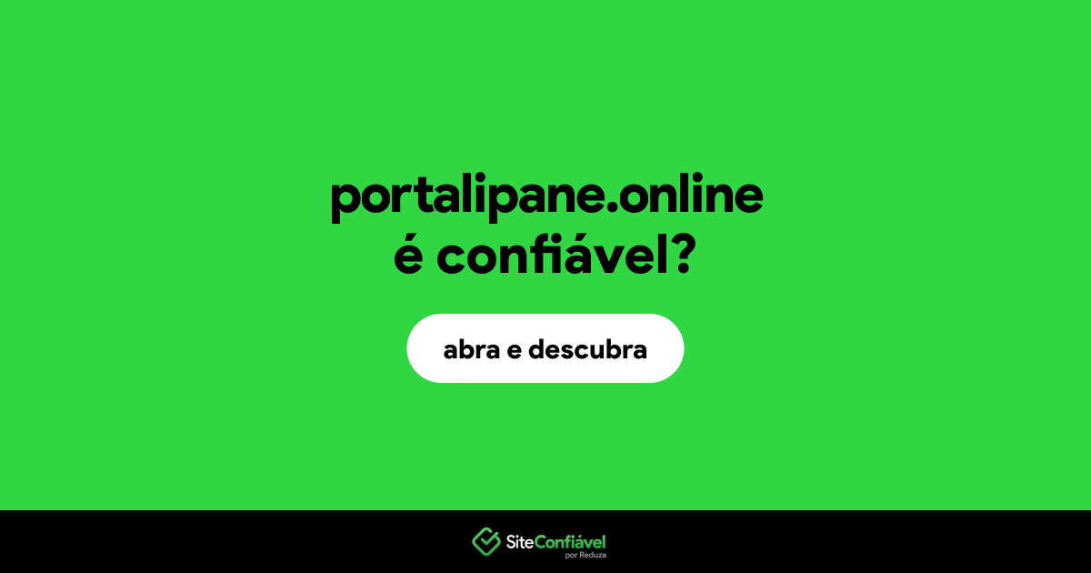 O site portalipane.online é confiável?