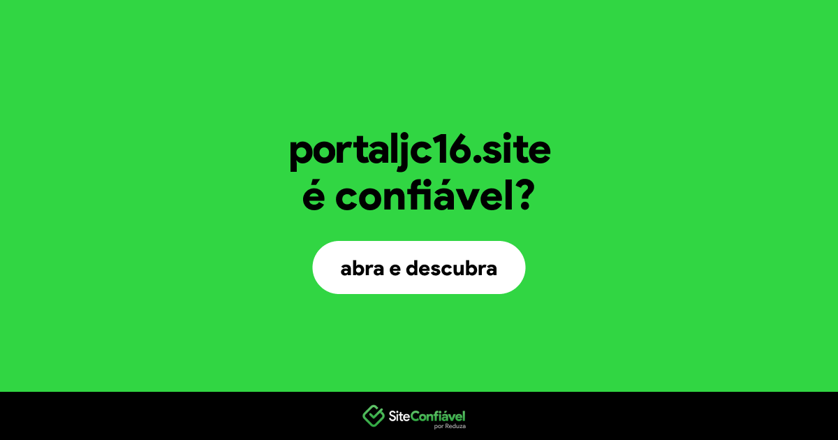 O site portaljc16.site é confiável?