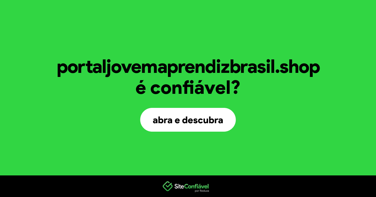 O site portaljovemaprendizbrasil.shop é confiável?
