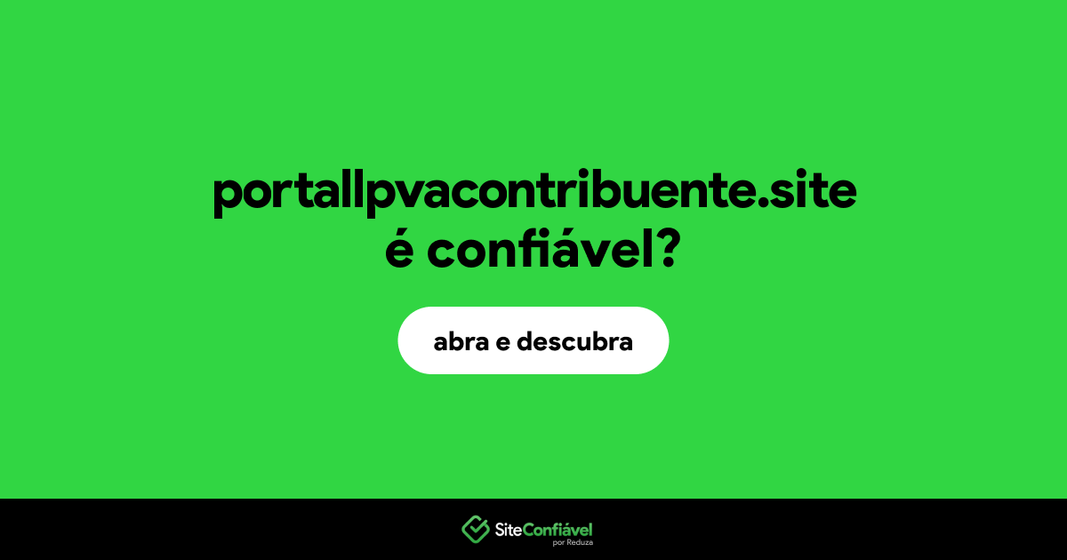 O site portallpvacontribuente.site é confiável?