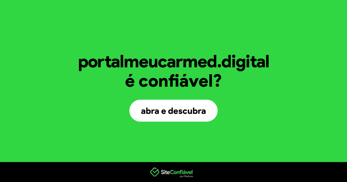 O site portalmeucarmed.digital é confiável?