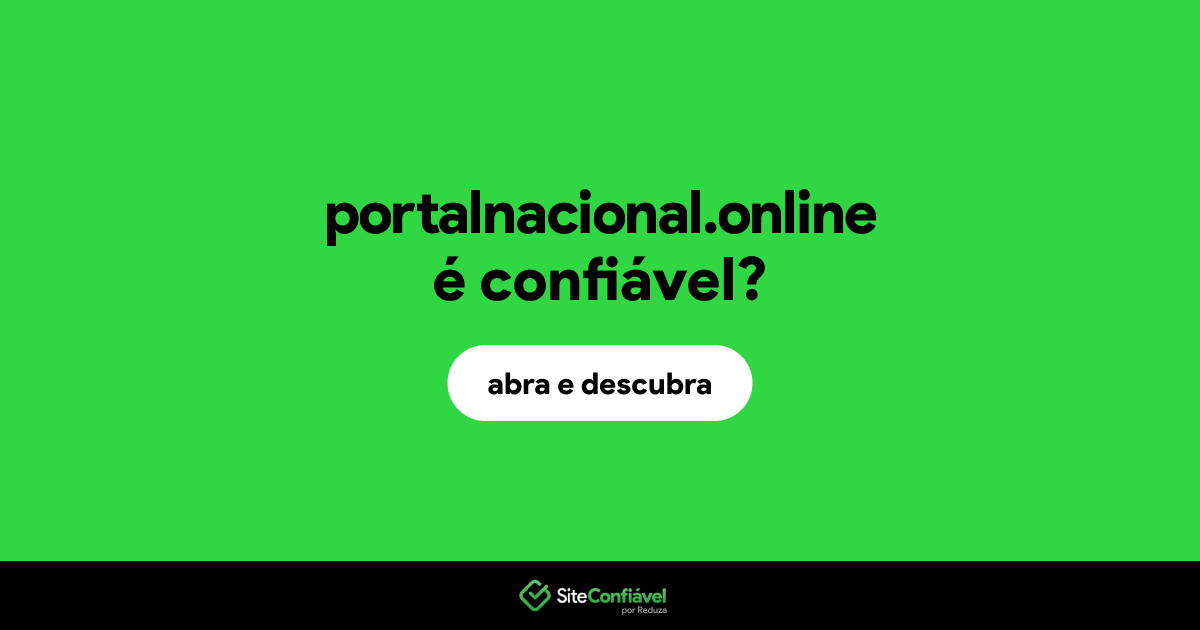O site portalnacional.online é confiável?