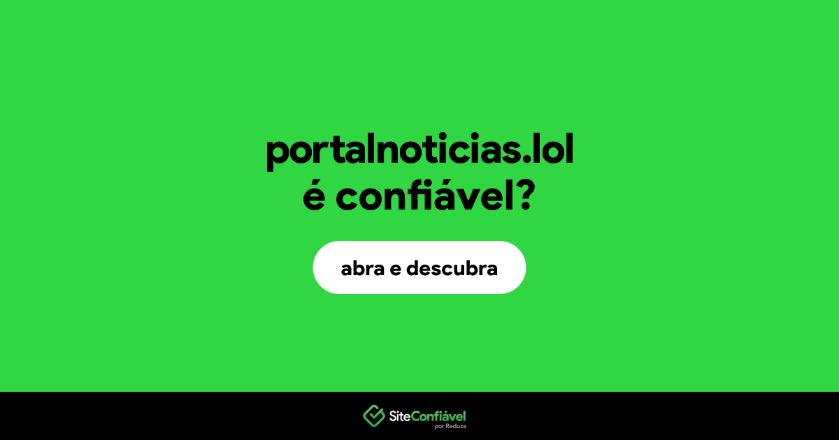 O site portalnoticias.lol é confiável?