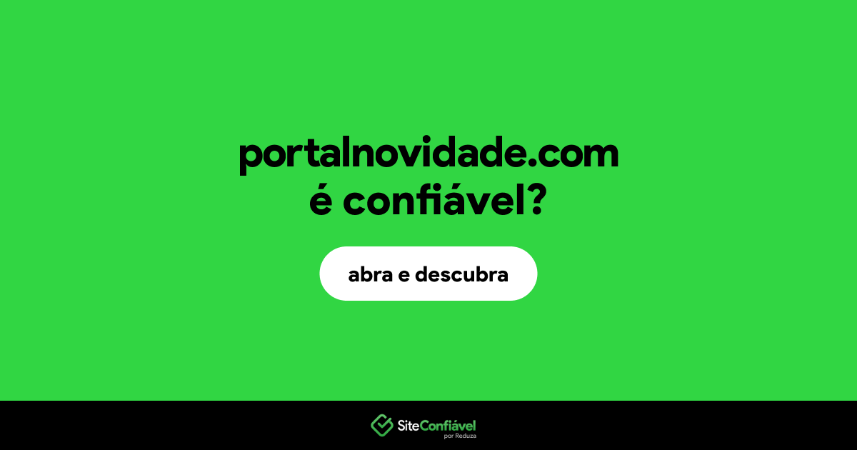 O site portalnovidade.com é confiável?