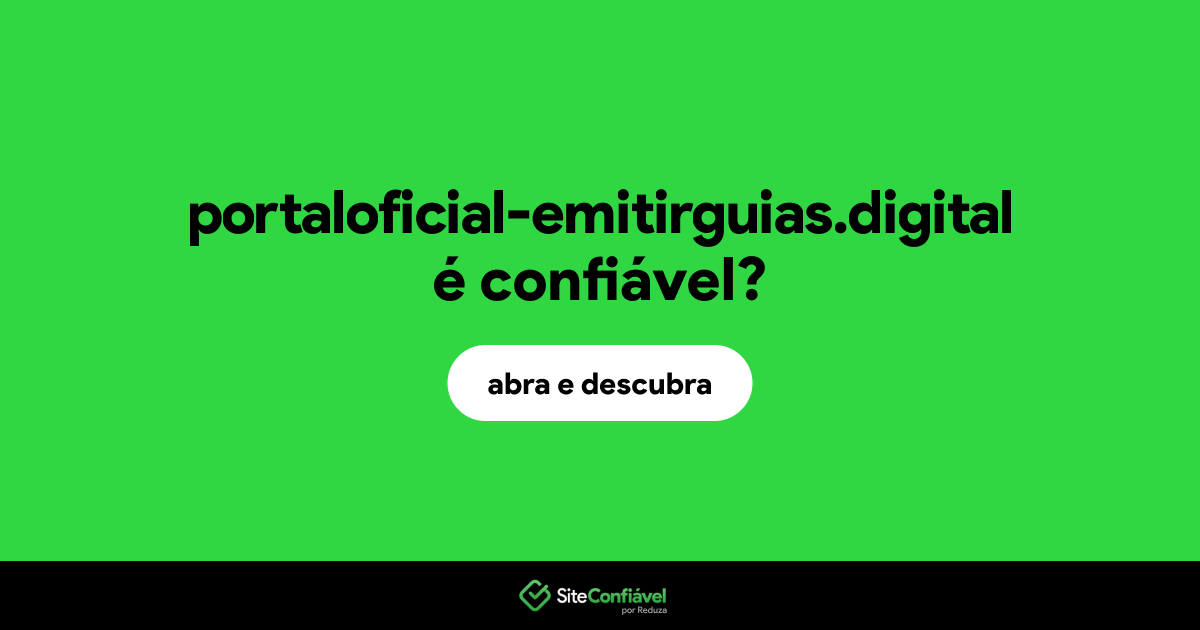 O site portaloficial-emitirguias.digital é confiável?