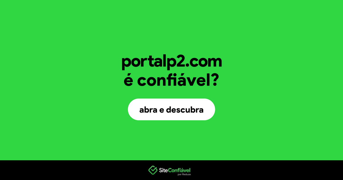 O site portalp2.com é confiável?