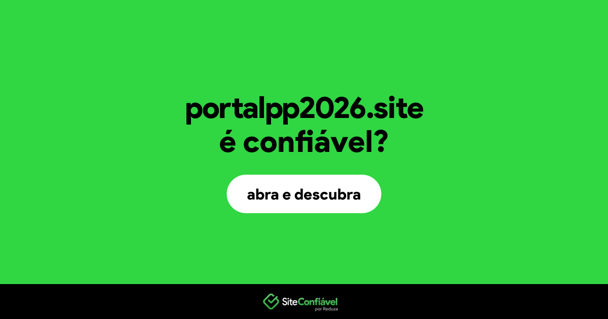 O site portalpp2026.site é confiável?