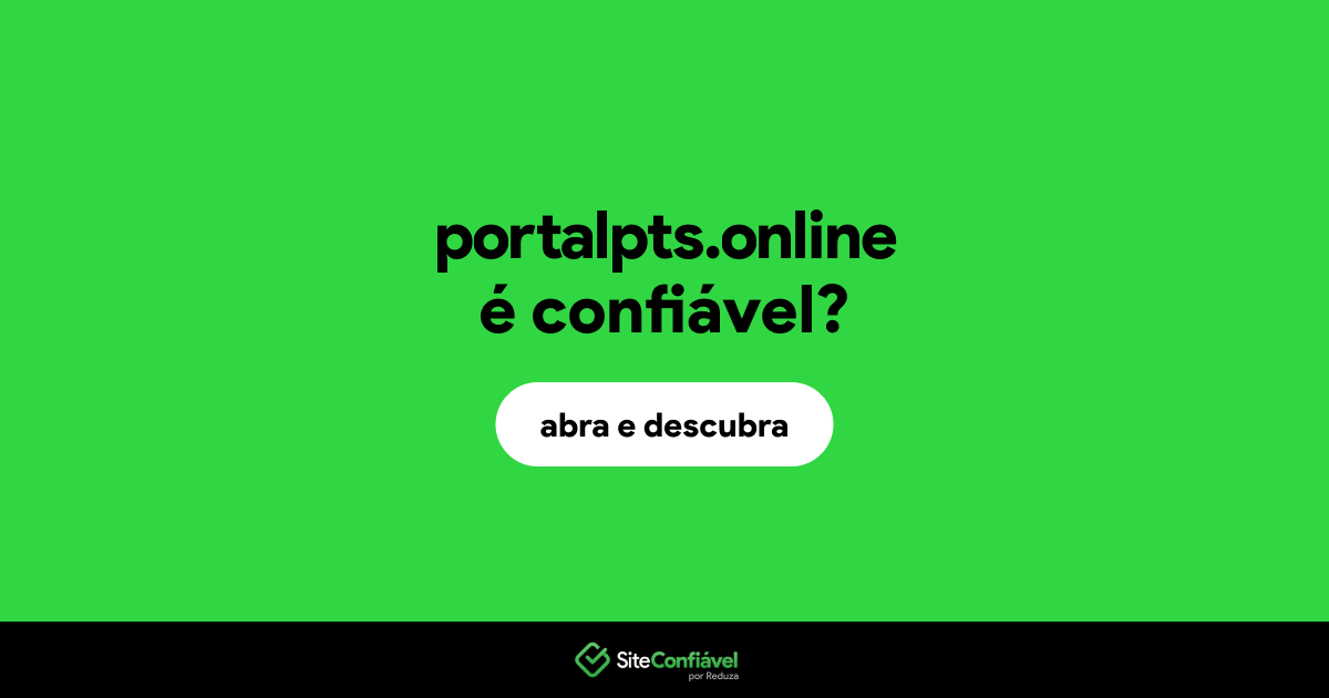 O site portalpts.online é confiável?