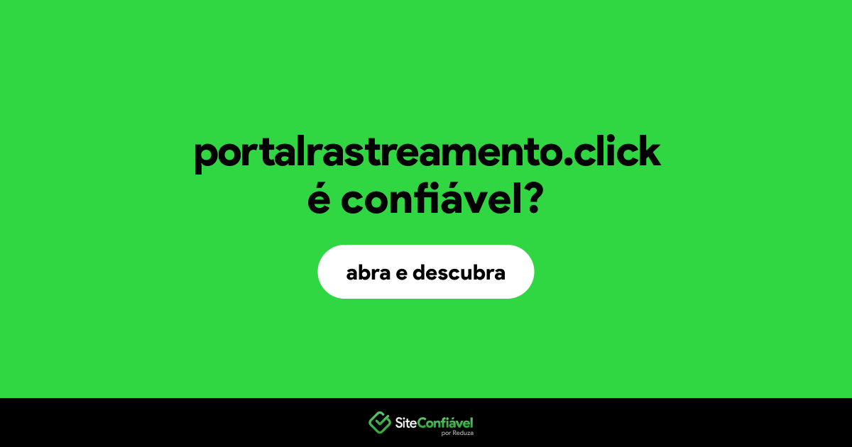 O site portalrastreamento.click é confiável?