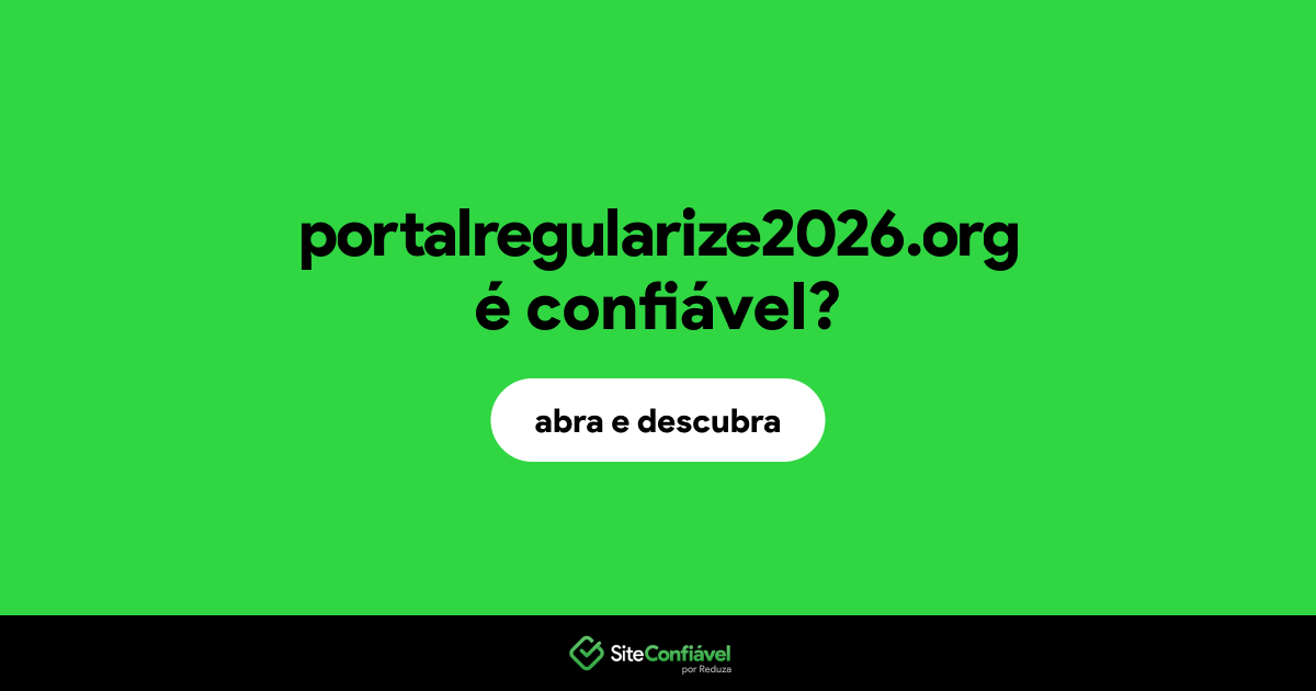 O site portalregularize2026.org é confiável?