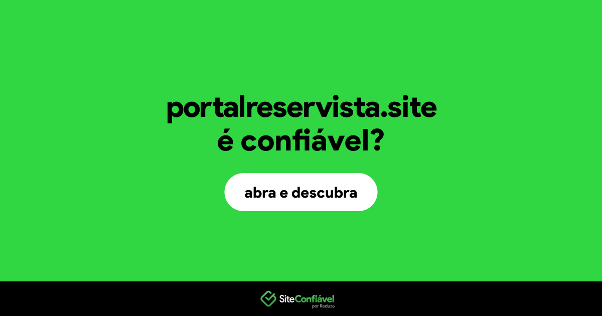 O site portalreservista.site é confiável?