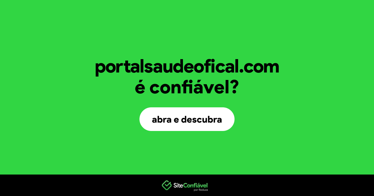 O site portalsaudeofical.com é confiável?