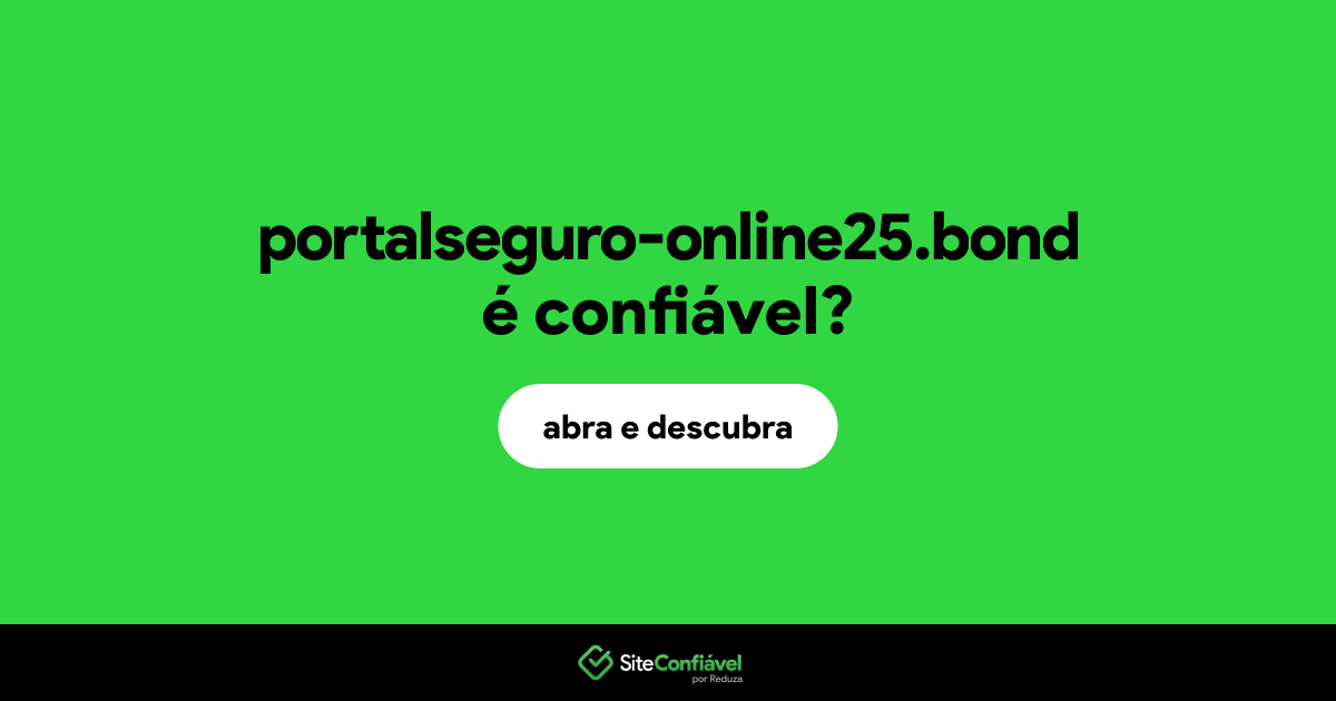 O site portalseguro-online25.bond é confiável?