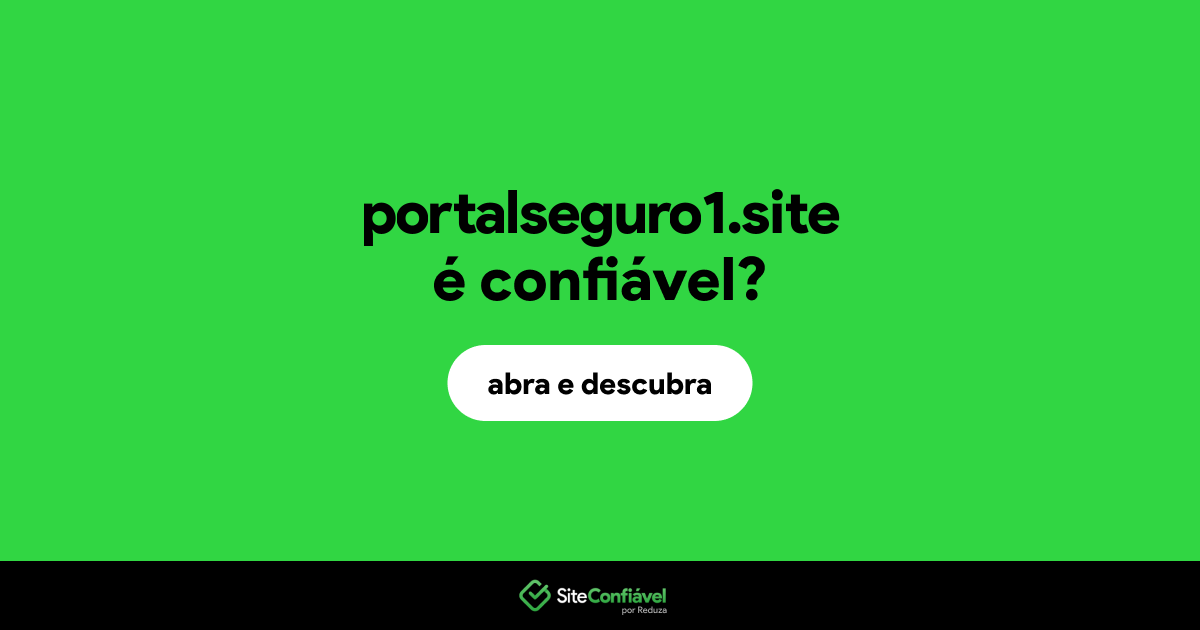 O site portalseguro1.site é confiável?