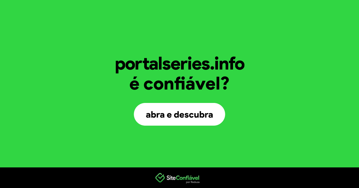 O site portalseries.info é confiável?
