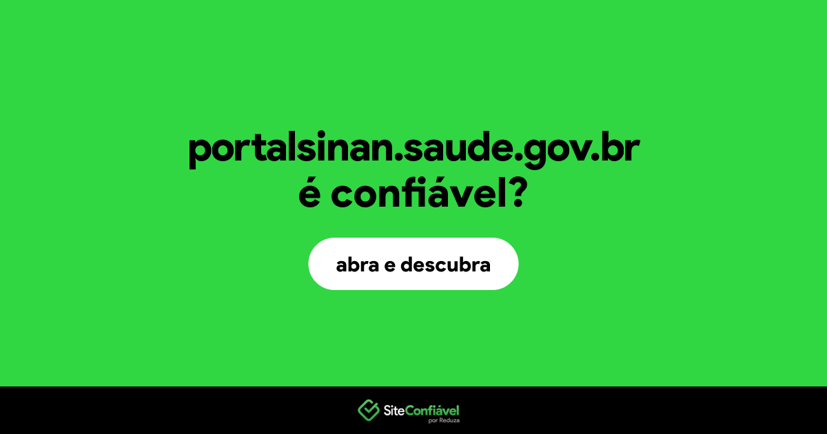 O site portalsinan.saude.gov.br é confiável?