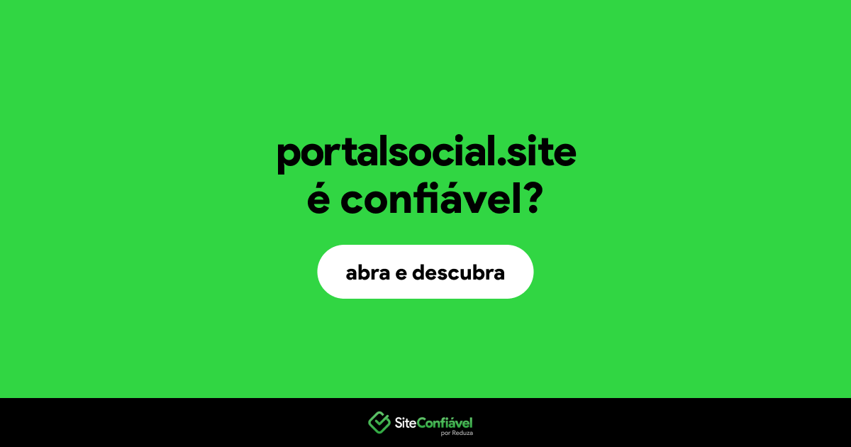 O site portalsocial.site é confiável?