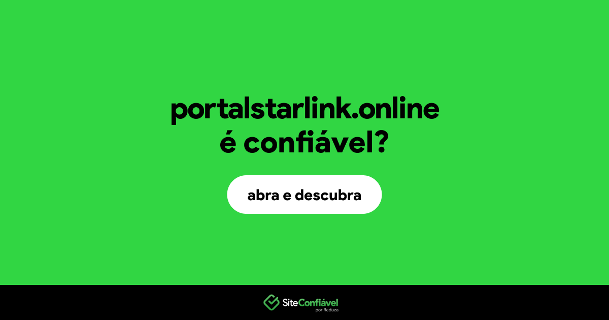 O site portalstarlink.online é confiável?
