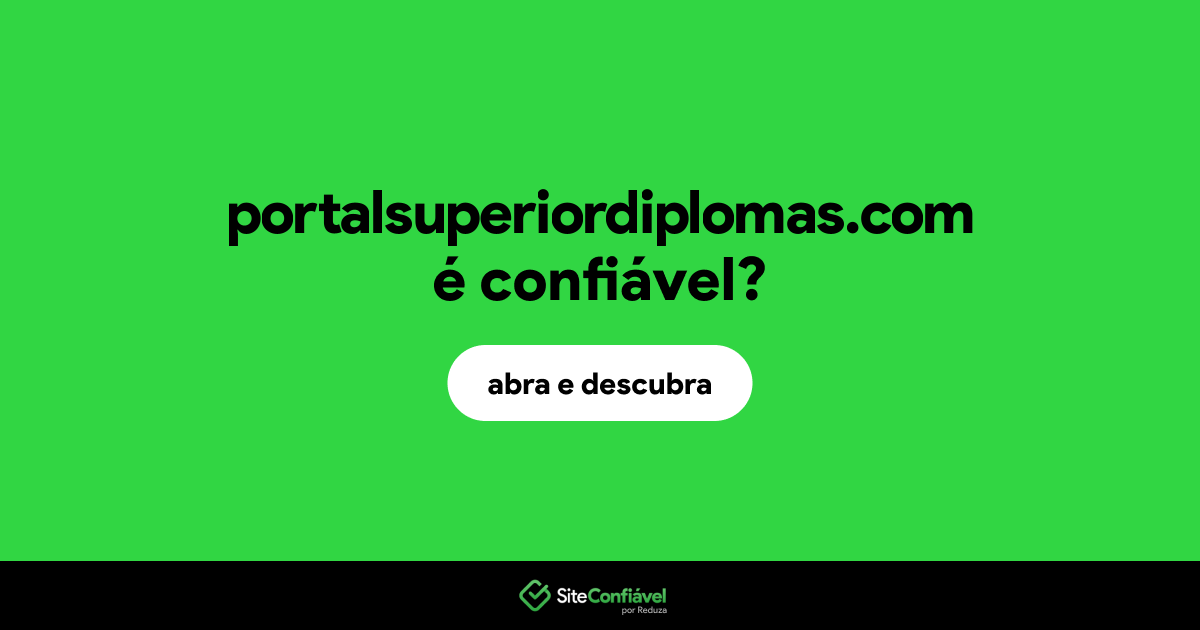 O site portalsuperiordiplomas.com é confiável?