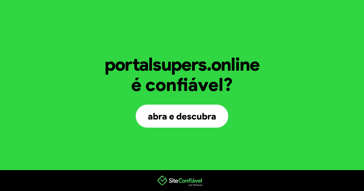 O site portalsupers.online é confiável?