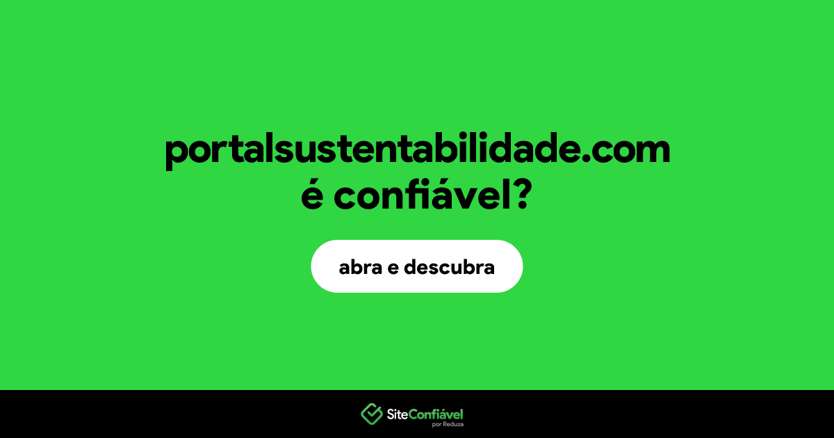 O site portalsustentabilidade.com é confiável?