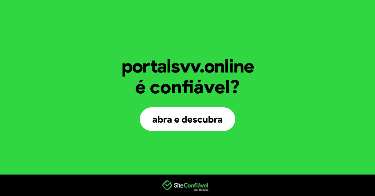 O site portalsvv.online é confiável?