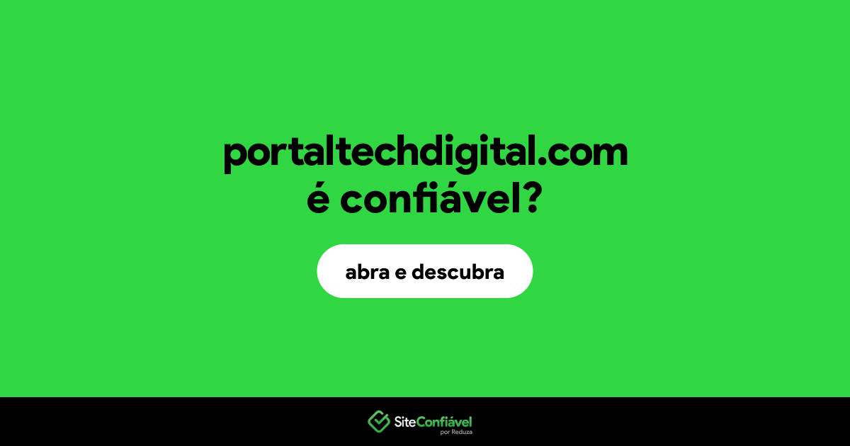 O site portaltechdigital.com é confiável?