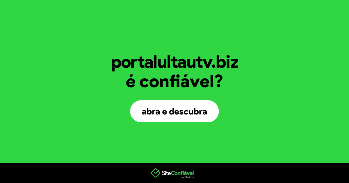 O site portalultautv.biz é confiável?