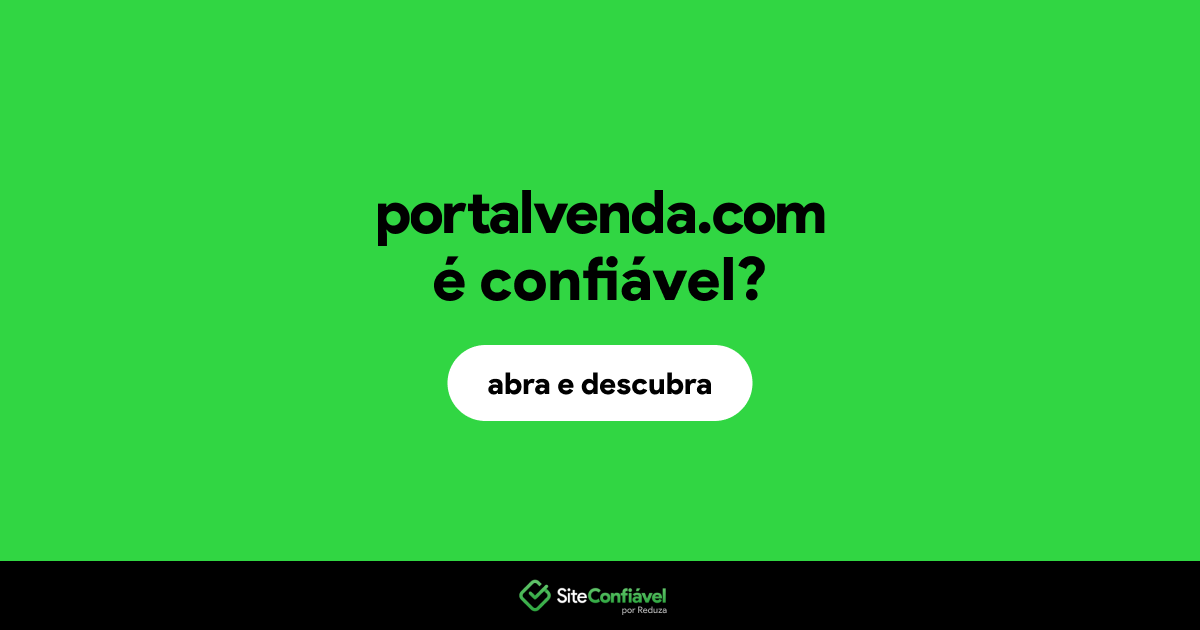 O site portalvenda.com é confiável?