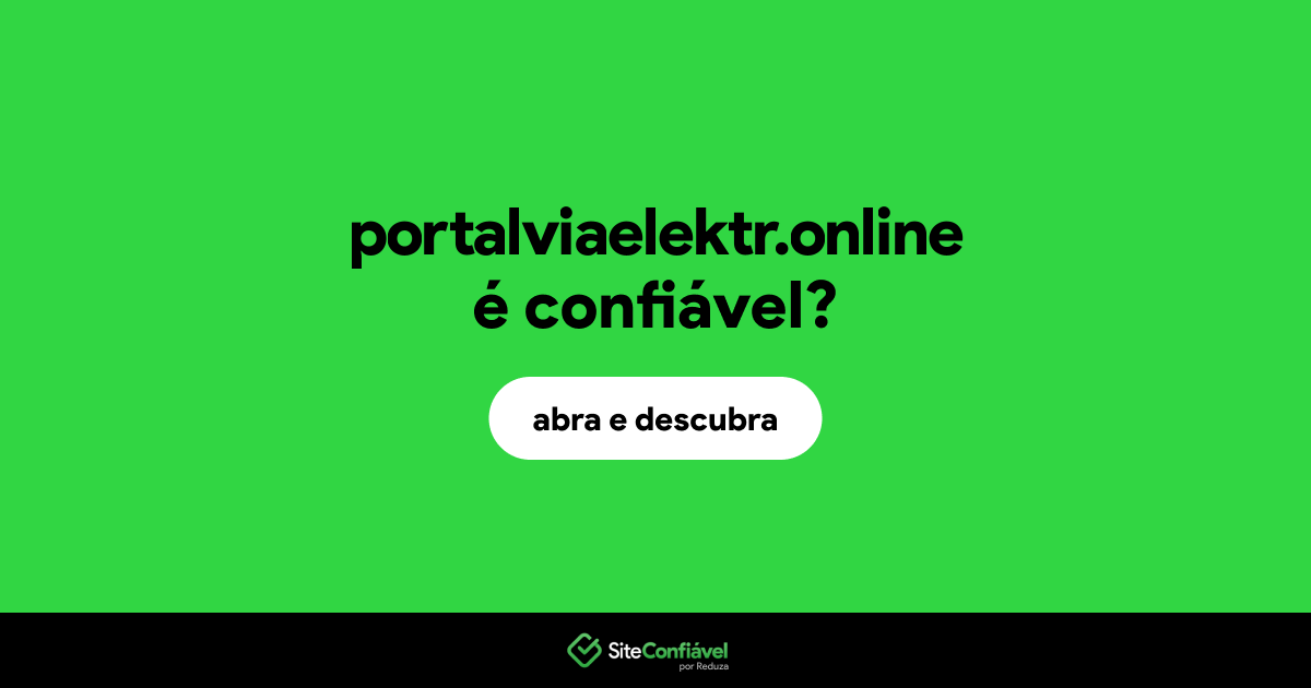 O site portalviaelektr.online é confiável?