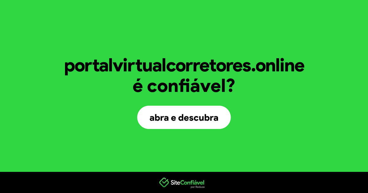 O site portalvirtualcorretores.online é confiável?