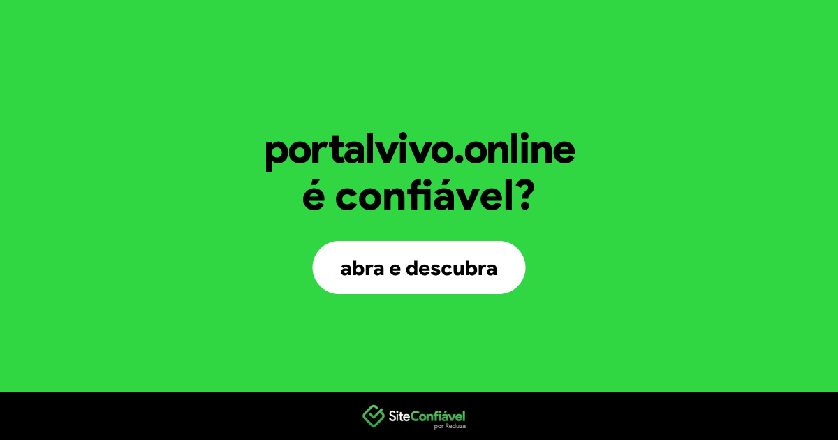 O site portalvivo.online é confiável?