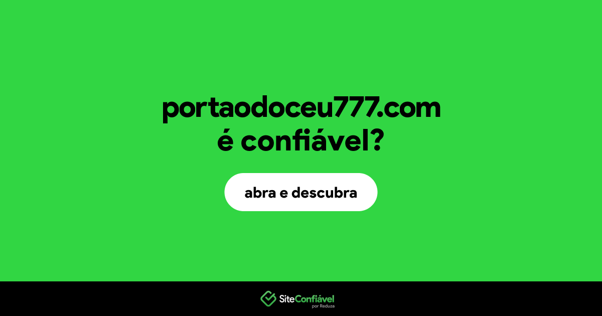 O site portaodoceu777.com é confiável?
