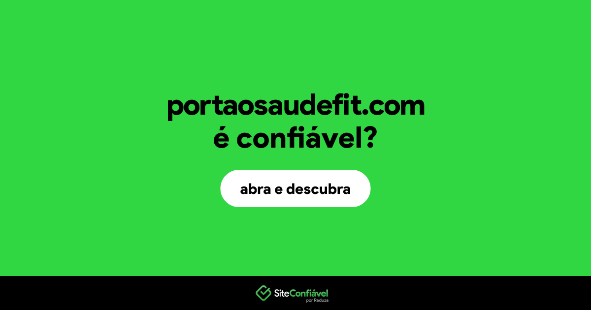 O site portaosaudefit.com é confiável?