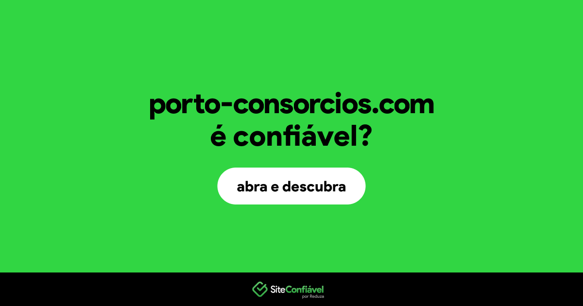 O site porto-consorcios.com é confiável?