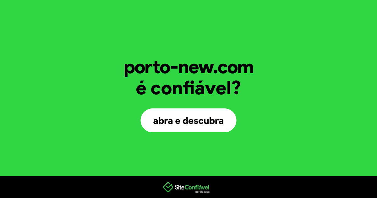 O site porto-new.com é confiável?