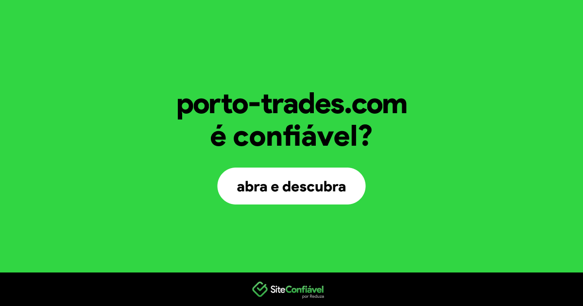 O site porto-trades.com é confiável?
