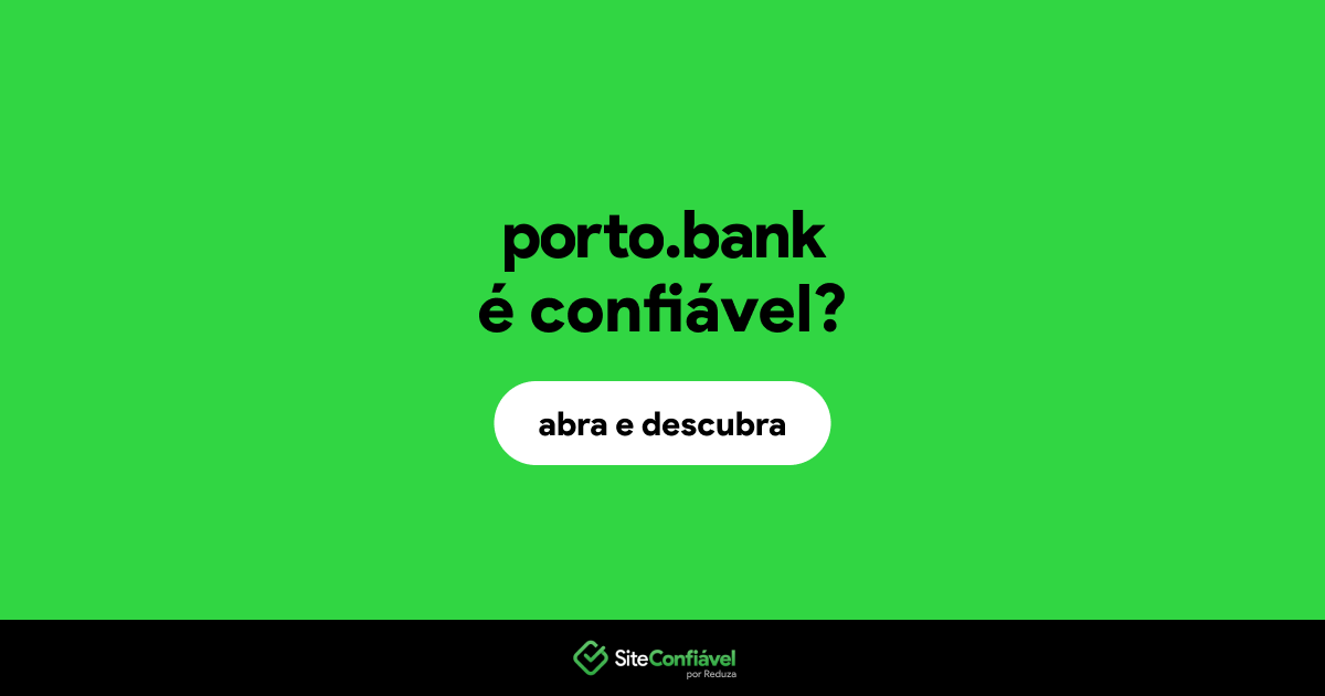 O site porto.bank é confiável?