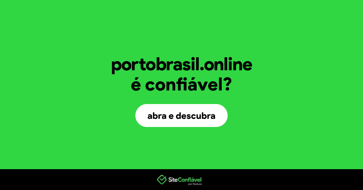 O site portobrasil.online é confiável?