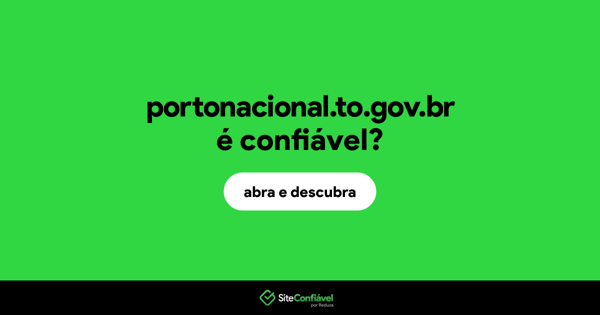 O site portonacional.to.gov.br é confiável?