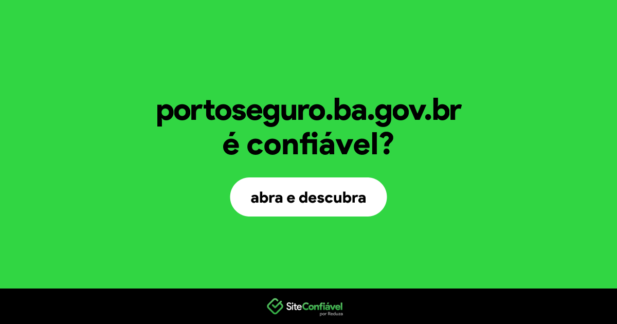 O site portoseguro.ba.gov.br é confiável?
