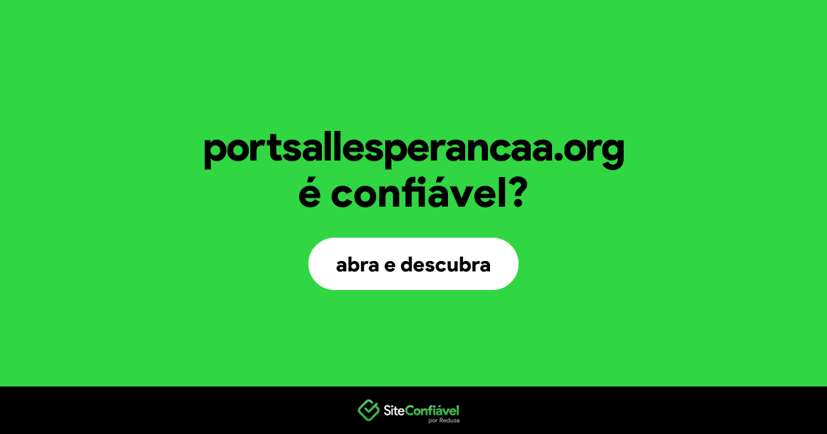 O site portsallesperancaa.org é confiável?