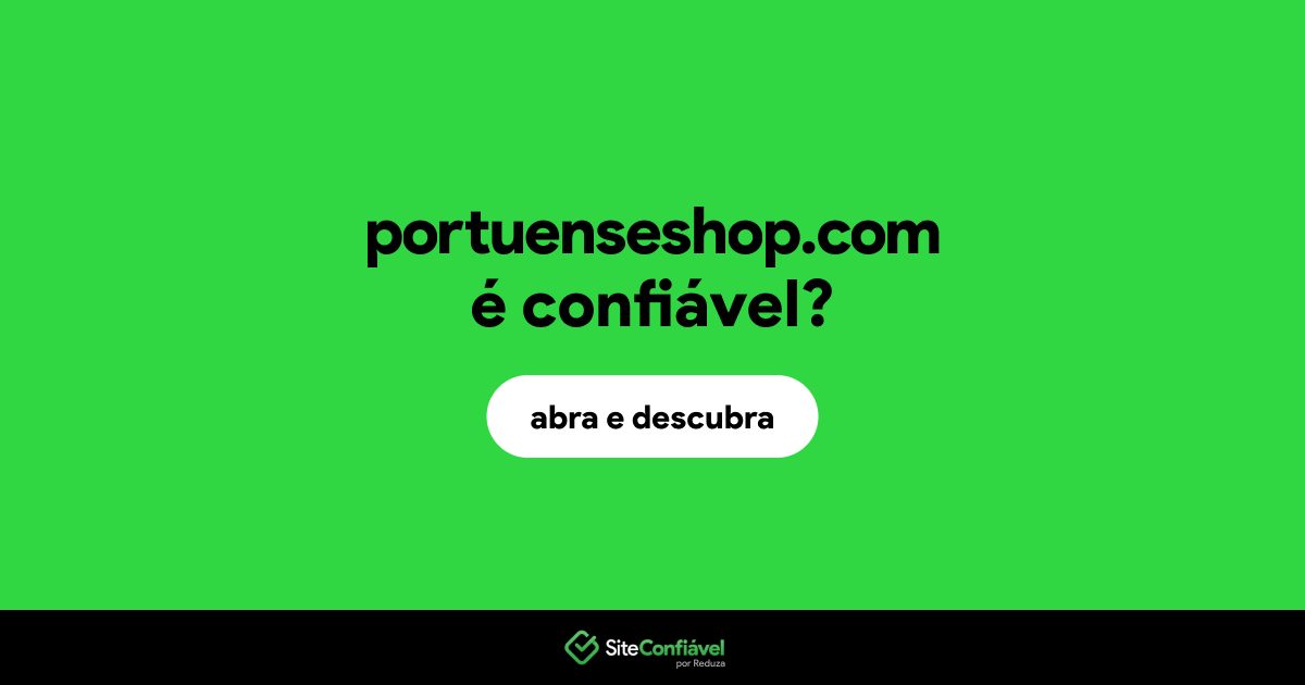 O site portuenseshop.com é confiável?