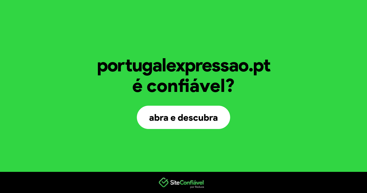 O site portugalexpressao.pt é confiável?