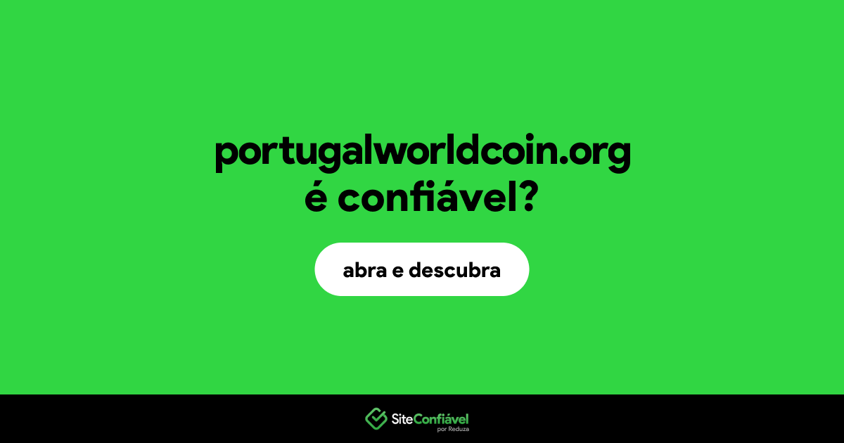 O site portugalworldcoin.org é confiável?