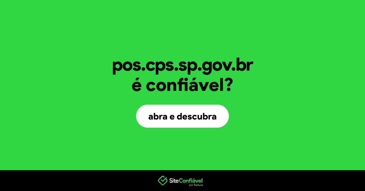 O site pos.cps.sp.gov.br é confiável?