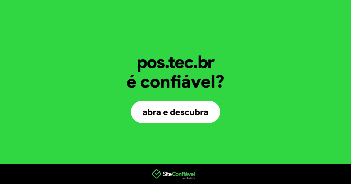 O site pos.tec.br é confiável?